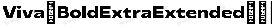 Viva-BoldExtraExtended字体转换