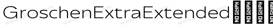 GroschenExtraExtended字体转换