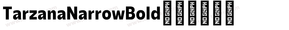 TarzanaNarrowBold字体转换