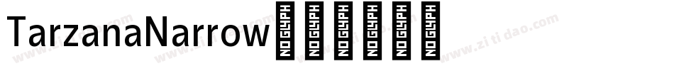 TarzanaNarrow字体转换