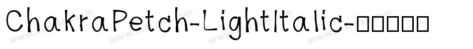 ChakraPetch-LightItalic字体转换