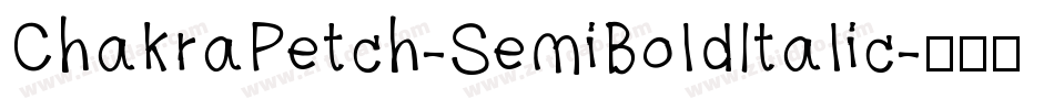 ChakraPetch-SemiBoldItalic字体转换