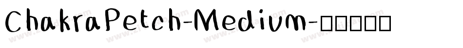 ChakraPetch-Medium字体转换