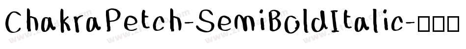 ChakraPetch-SemiBoldItalic字体转换
