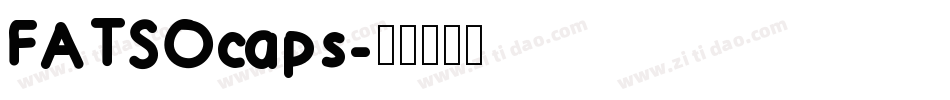 FATSOcaps字体转换