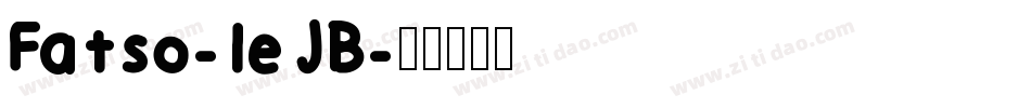 Fatso-1eJB字体转换