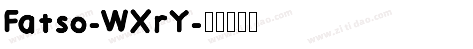 Fatso-WXrY字体转换