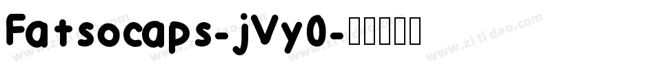 Fatsocaps-jVy0字体转换