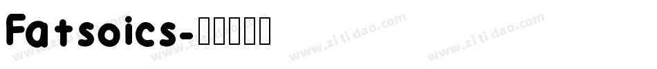 Fatsoics字体转换