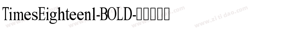 TimesEighteenl-BOLD字体转换