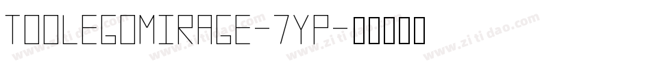 ToolegoMirage-7YP字体转换