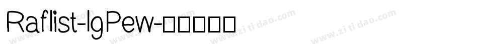 Raflist-lgPew字体转换