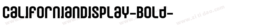 CalifornianDisplay-Bold字体转换