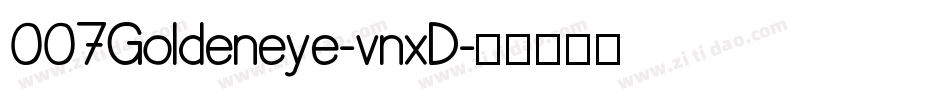 007Goldeneye-vnxD字体转换