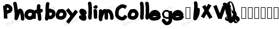 PhatboyslimCollege-vXVD字体转换