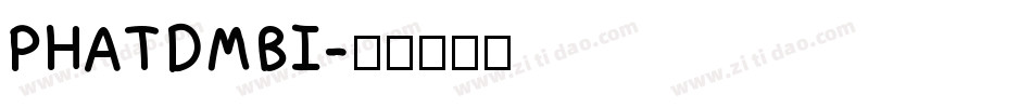 PHATDMBI字体转换