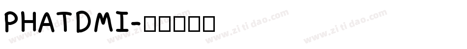 PHATDMI字体转换