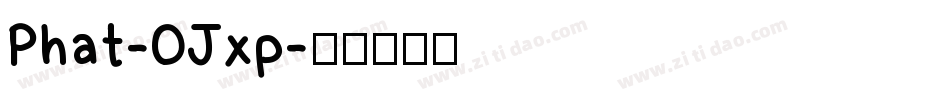 Phat-OJxp字体转换