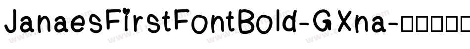 JanaesFirstFontBold-GXna字体转换