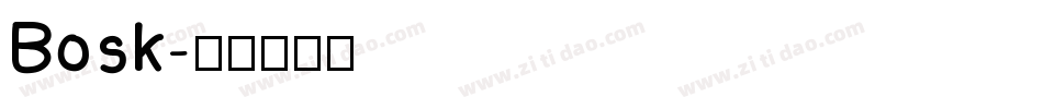 Bosk字体转换