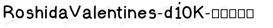 RoshidaValentines-d10K字体转换