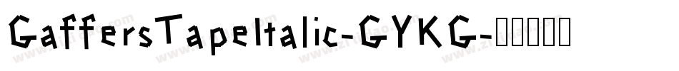GaffersTapeItalic-GYKG字体转换
