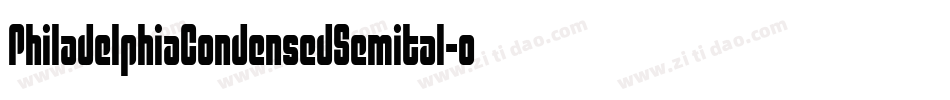 PhiladelphiaCondensedSemital-oVAB字体转换 PhiladelphiaCondensedSemital-oVAB字体转换