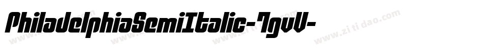 PhiladelphiaSemiItalic-7gvV字体转换 PhiladelphiaSemiItalic-7gvV字体转换