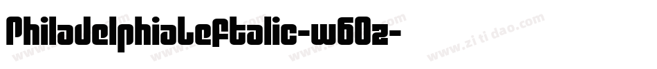 PhiladelphiaLeftalic-w6Oz字体转换