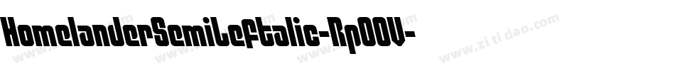 HomelanderSemiLeftalic-Rp00V字体转换