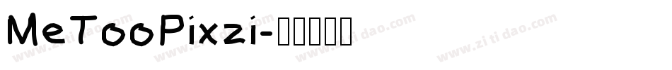 MeTooPixzi字体转换