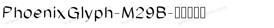 PhoenixGlyph-M29B字体转换