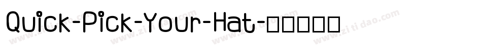 Quick-Pick-Your-Hat字体转换