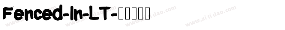 Fenced-In-LT字体转换