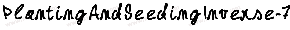 PlantingAndSeedingInverse-7aJD字体转换 PlantingAndSeedingInverse-7aJD字体转换