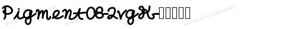 Pigment08-2vgK字体转换
