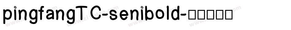 pingfangTC-senibold字体转换