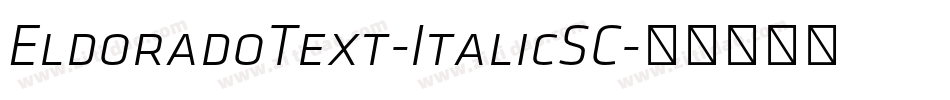 EldoradoText-ItalicSC字体转换