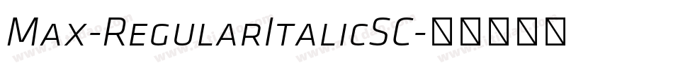 Max-RegularItalicSC字体转换
