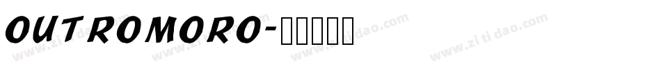 Outromoro字体转换