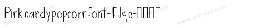 Pinkcandypopcornfont-EJqe字体转换