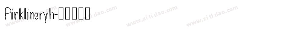 Pinklineryh字体转换
