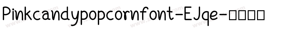 Pinkcandypopcornfont-EJqe字体转换