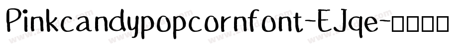 Pinkcandypopcornfont-EJqe字体转换