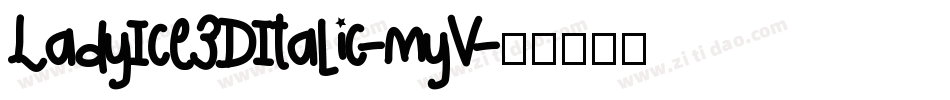 LadyIce3DItalic-myV字体转换