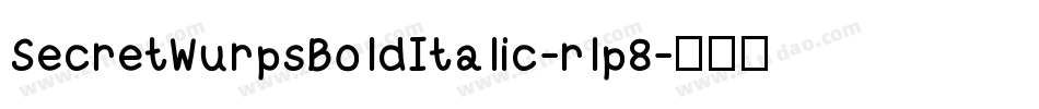 SecretWurpsBoldItalic-rlp8字体转换