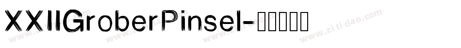 XXIIGroberPinsel字体转换