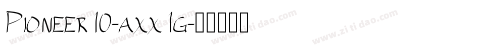 Pioneer10-axx1g字体转换