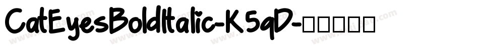 CatEyesBoldItalic-K5qD字体转换