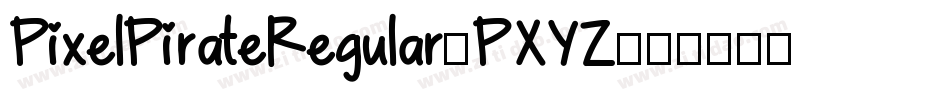 PixelPirateRegular-PXYZ字体转换